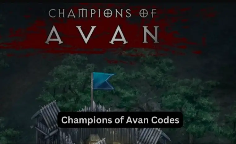 Champions of Avan Codes