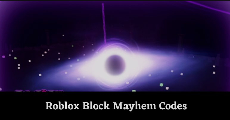Block Mayhem Codes